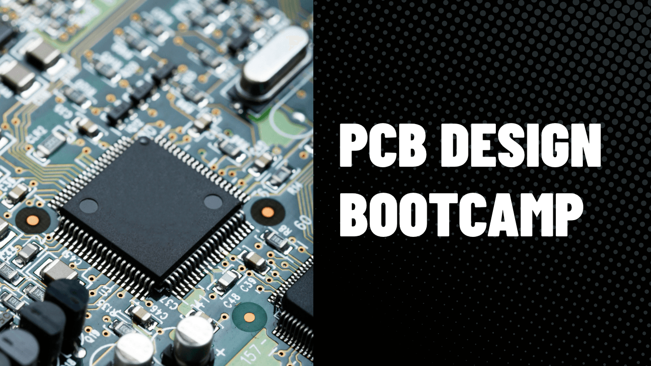 PCB Design Bootcamp